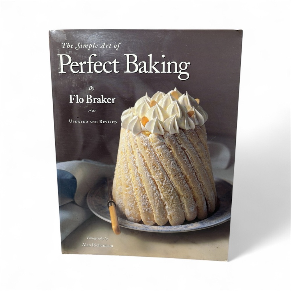 The Simple Art of Perfect Baking by Flo Braker - Hardcover